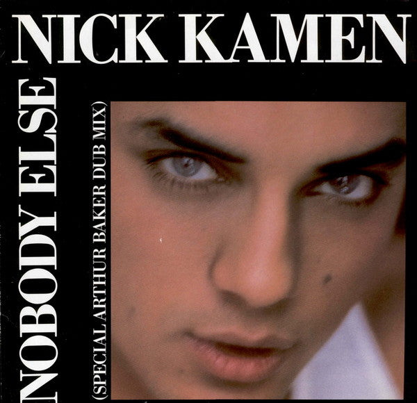 Nick Kamen : Nobody Else (Special Arthur Baker Dub Mix) (12")