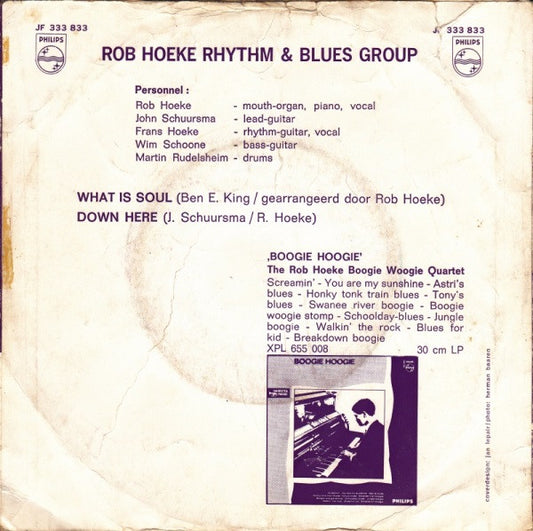 The Rob Hoeke Rhythm & Blues Group : What Is Soul? / Down Here (7", Single, Mono)