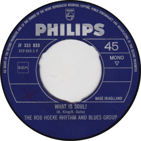The Rob Hoeke Rhythm & Blues Group : What Is Soul? / Down Here (7", Single, Mono)