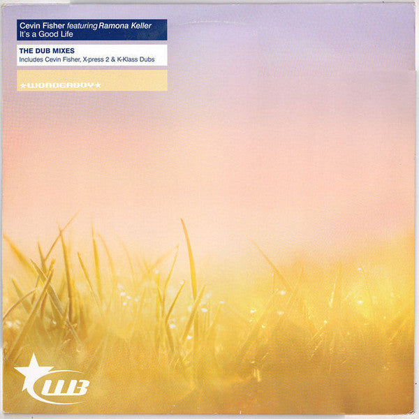 Cevin Fisher Featuring Ramona Keller : It's A Good Life (The Dub Mixes) (12")