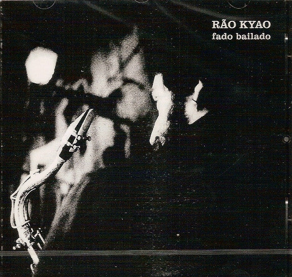 Rão Kyao : Fado Bailado (CD, Album, RE)