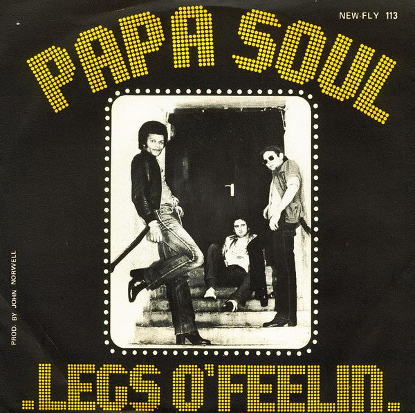 Legs O'Feelin : Papa Soul Part I (7", Single)