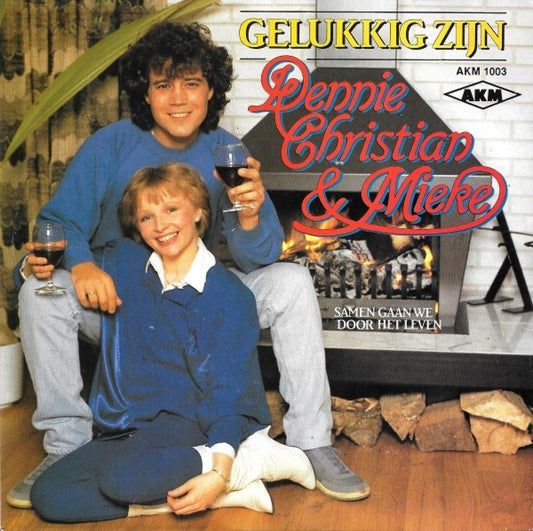 Dennie Christian & Mieke : Gelukkig Zijn (7", Single)