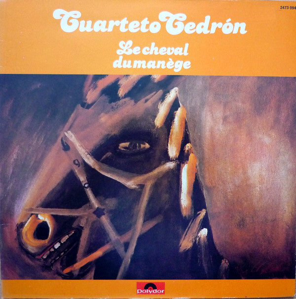 Cuarteto Cedron : Le Cheval Du Manège (LP, Album, Gat)