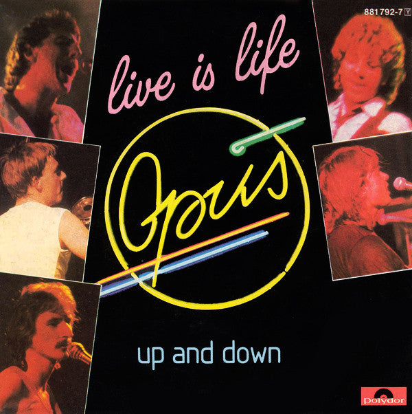 Opus : Live Is Life (7", Single)