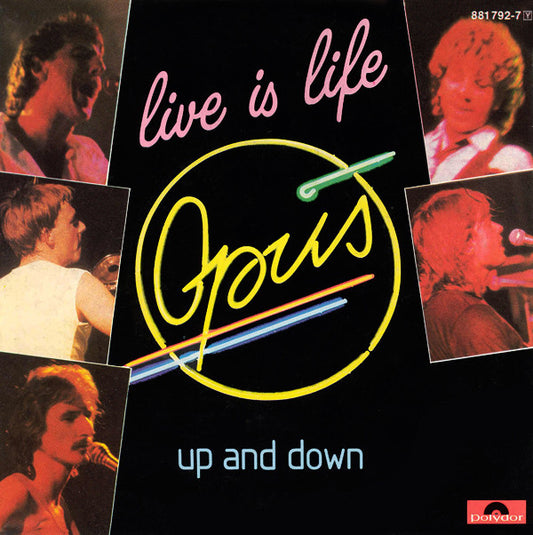 Opus : Live Is Life (7", Single)