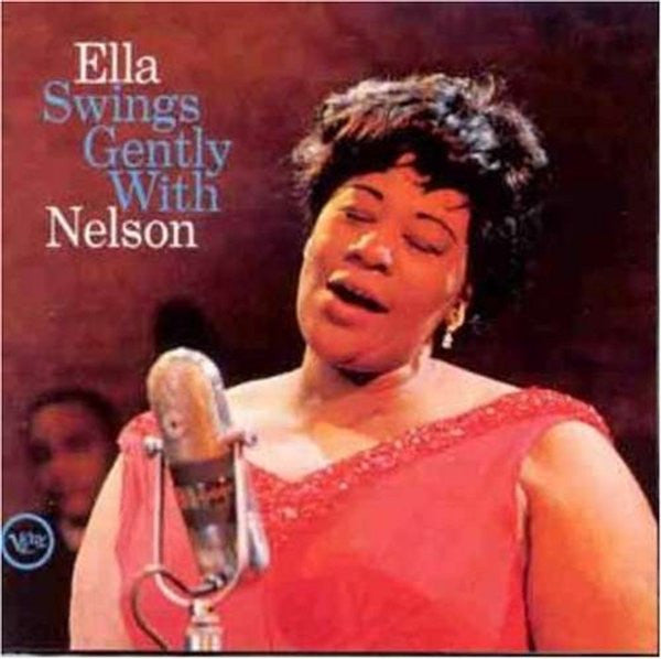 Ella Fitzgerald, Nelson Riddle : Ella Swings Gently With Nelson (CD, Album, RE)