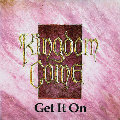 Kingdom Come (2) : Get It On (CD, Single)
