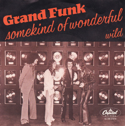 Grand Funk Railroad : Some Kind Of Wonderful (7", Single, RE)