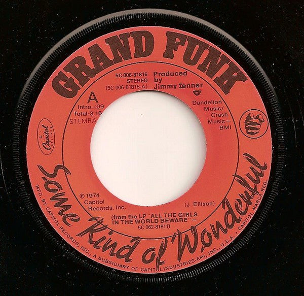 Grand Funk Railroad : Some Kind Of Wonderful (7", Single, RE)