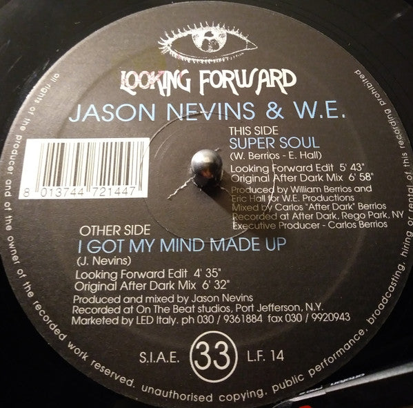 Jason Nevins & W. E. : I Got My Mind Made Up / Super Soul (12")