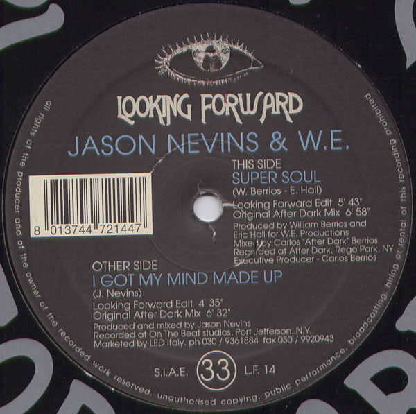 Jason Nevins & W. E. : I Got My Mind Made Up / Super Soul (12")