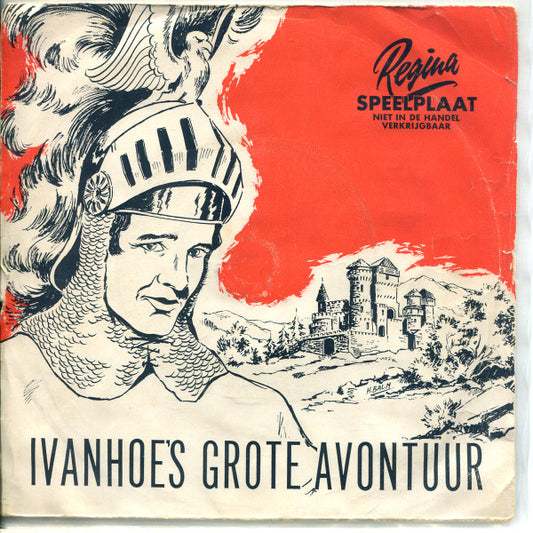 Unknown Artist : Ivanhoe's Grote Avontuur (7")