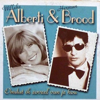 Willeke Alberti & Herman Brood : Omdat Ik Zoveel Van Je Hou (CD, Single)