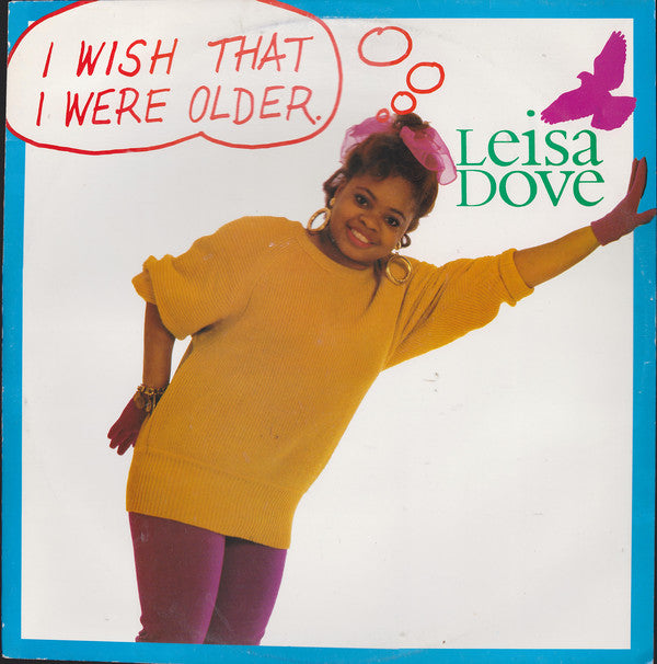 Leisa Dove : I Wish That I Were Older (12")