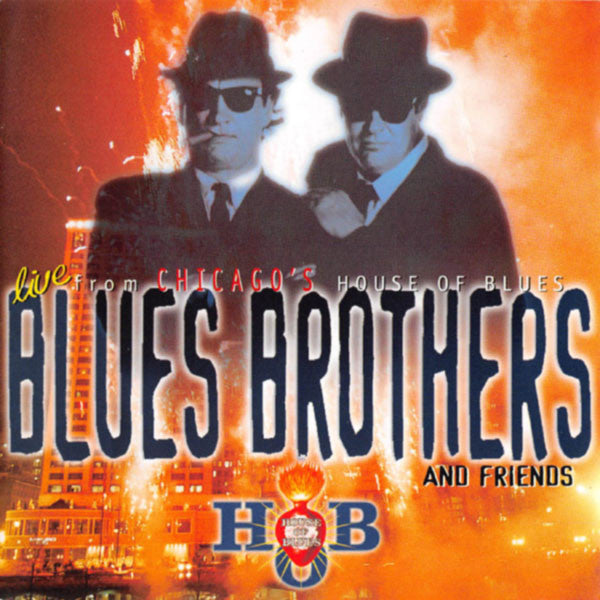 Blues Brothers And Friends : Live From Chicago's House Of Blues (CD)