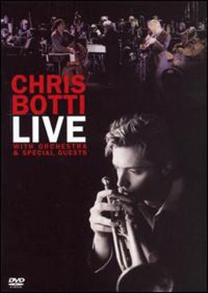 Chris Botti : Live With Orchestra & Special Guest (DVD-V)