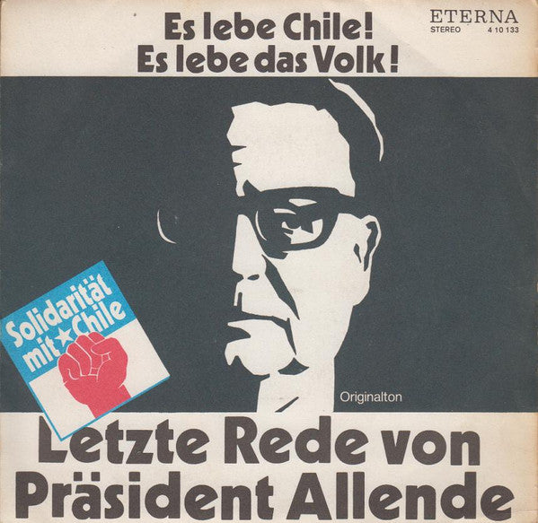 Salvador Allende / Otto Mellies : Es Lebe Chile! Es Lebe Das Volk! (Letzte Rede Von Präsident Allende) (7", Mono)