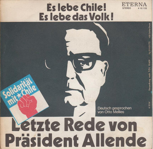 Salvador Allende / Otto Mellies : Es Lebe Chile! Es Lebe Das Volk! (Letzte Rede Von Präsident Allende) (7", Mono)