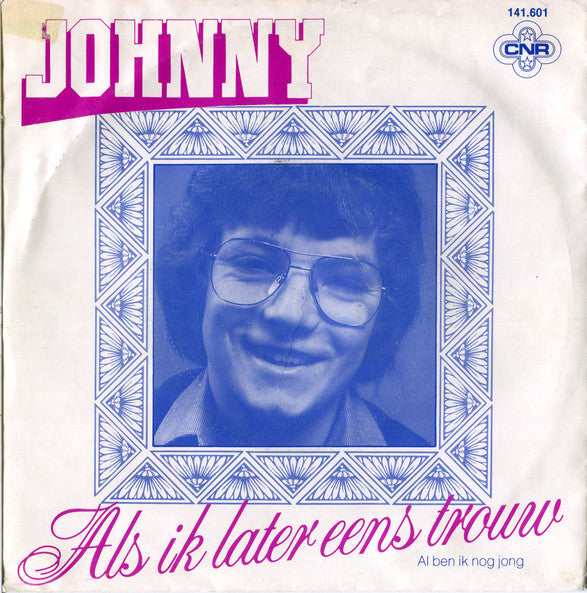 Johnny (50) : Als Ik Later Eens Trouw  (7", Single)