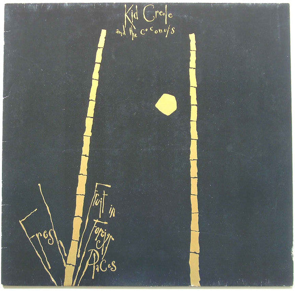 Kid Creole And The Coconuts : Fresh Fruit In Foreign Places (LP, Album, Yel)
