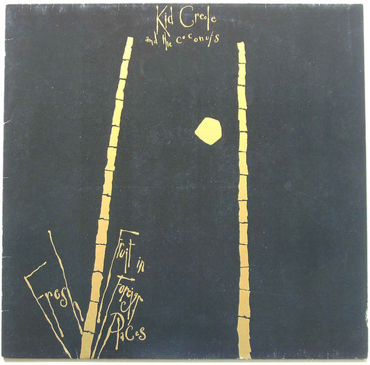 Kid Creole And The Coconuts : Fresh Fruit In Foreign Places (LP, Album, Yel)