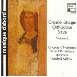 Choeurs d'Hommes De La Radio-Télévision Bulgare / Direction Mihail Milkov : Grande Liturgie Orthodoxe Slave Volume 2 (CD, Album, RE)