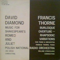 David Diamond (2) / Francis Thorne : Music For Shakespeare's Romeo And Juliet / Burlesque Overture / Rhapsodic Variations For Piano & Orchestra (LP)