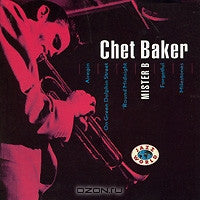 Chet Baker : Mister B. (CD)