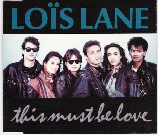 Loïs Lane : This Must Be Love (CD, Single)