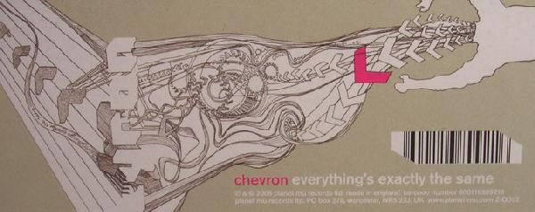 Chevron : Everything's Exactly The Same (LP)