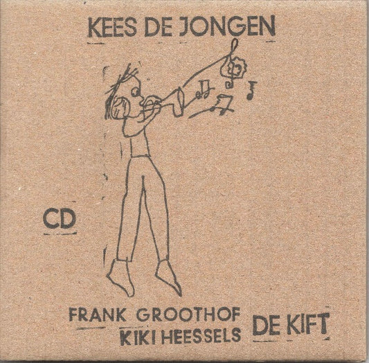 De Kift, Kiki Heessels, Frank Groothof : Kees De Jongen (CD, Album, Car)