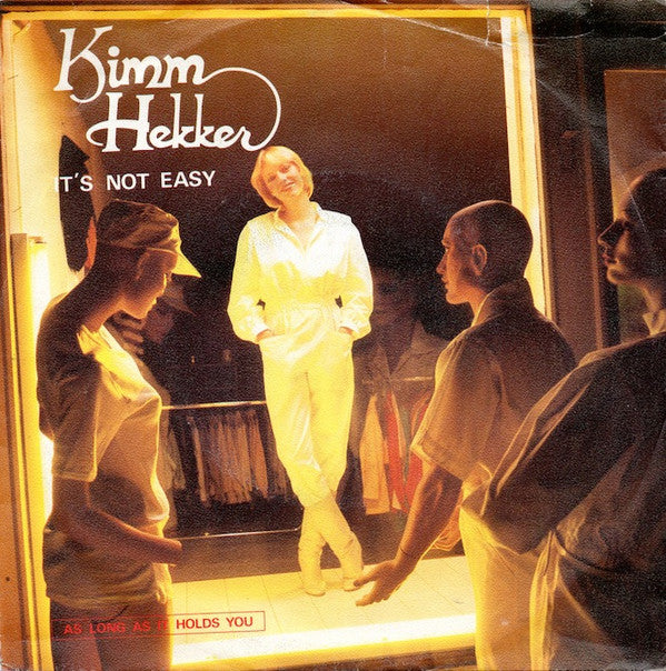 Kimm Hekker : It's Not Easy (7")
