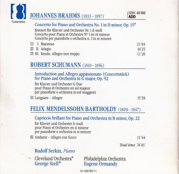 Johannes Brahms / Robert Schumann / Felix Mendelssohn-Bartholdy - Rudolf Serkin · George Szell · Eugene Ormandy : Piano Concerto No. 1 / Indroduction And Allegro / Capriccio Brillant (CD, Comp, RE, RM)