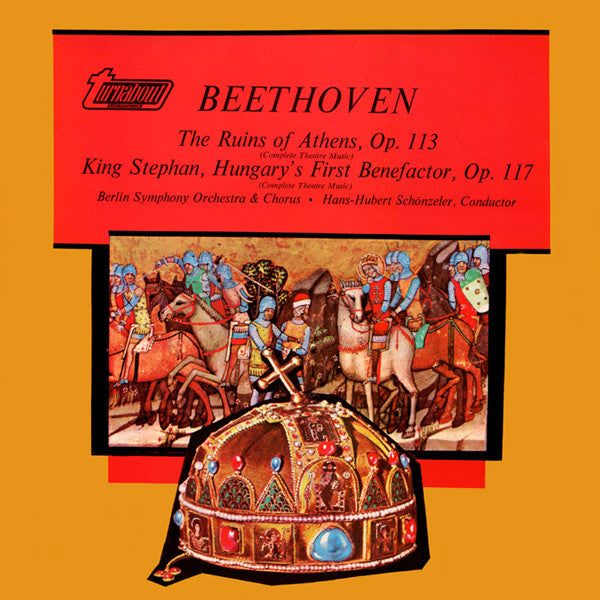 Ludwig Van Beethoven, Berliner Symphoniker & Berliner Konzertchor • Hans-Hubert Schönzeler : The Ruins Of Athens, Op.113 / King Stephan, Hungary's First Benefactor, Op. 117 (LP)