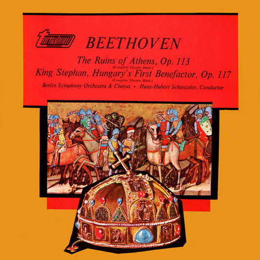 Ludwig Van Beethoven, Berliner Symphoniker & Berliner Konzertchor • Hans-Hubert Schönzeler : The Ruins Of Athens, Op.113 / King Stephan, Hungary's First Benefactor, Op. 117 (LP)