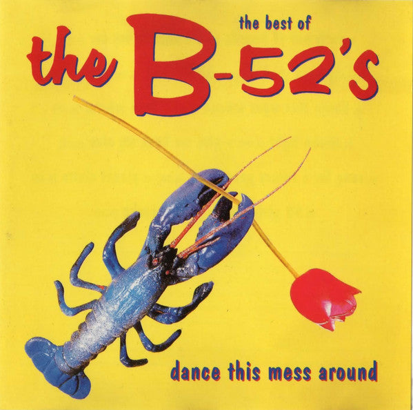 The B-52's : The Best Of The B-52's - Dance This Mess Around (CD, Comp)