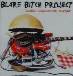 Blare Bitch Project : Double Distortion Burger (CD)
