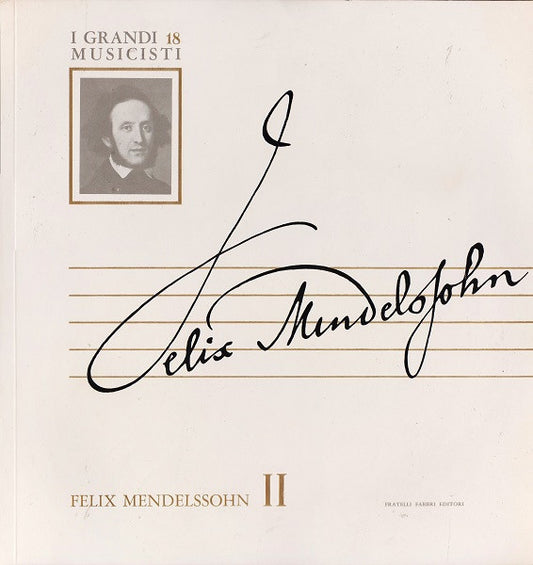 Felix Mendelssohn-Bartholdy : Felix Mendelssohn II (10")