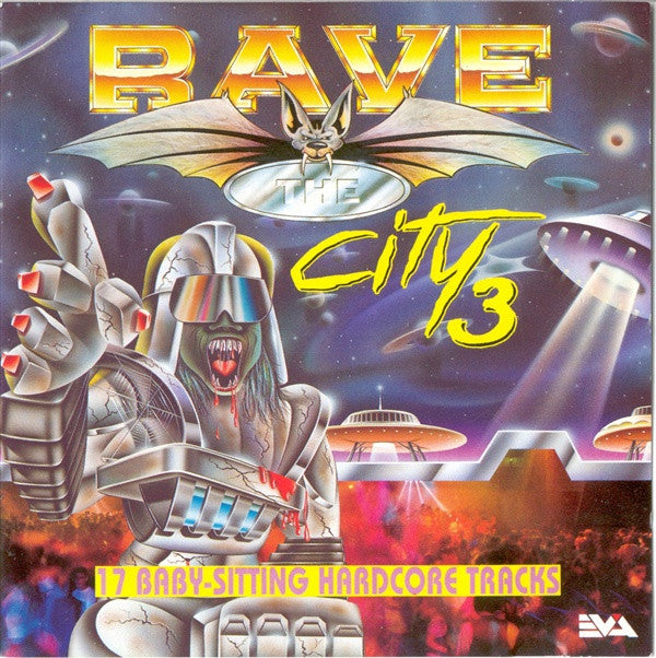 Various : Rave The City 3 (17 Baby-Sitting Hardcore Tracks) (CD, Comp)