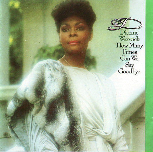 Dionne Warwick : How Many Times Can We Say Goodbye (CD, Album)