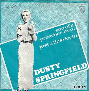 Dusty Springfield : Son-Of-A Preacher Man (7", Single, Mono)