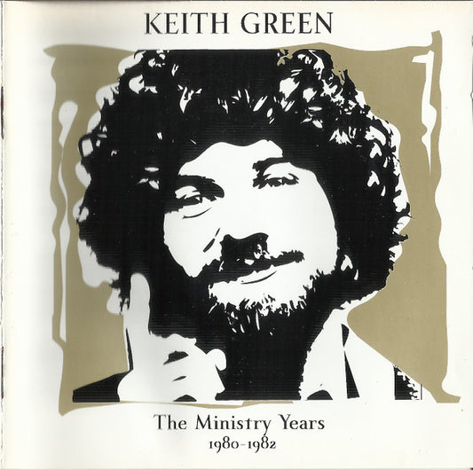 Keith Green (2) : The Ministry Years Volume 2, 1980 - 1982 (CD, Comp, Enh, RE + CD, Comp, RE)