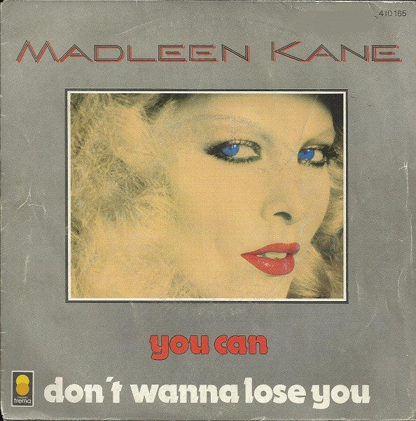Madleen Kane : You Can / Don't Wanna Lose You (7", Single)