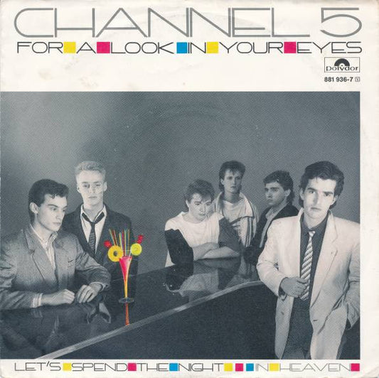 Channel 5 (2) : For A Look In Your Eyes (7", Single)
