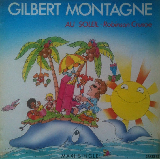 Gilbert Montagné : Au Soleil - Robinson Crusoe (12", Maxi)