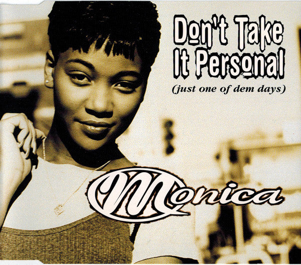 Monica : Don't Take It Personal (Just One Of Dem Days) (CD, Maxi)