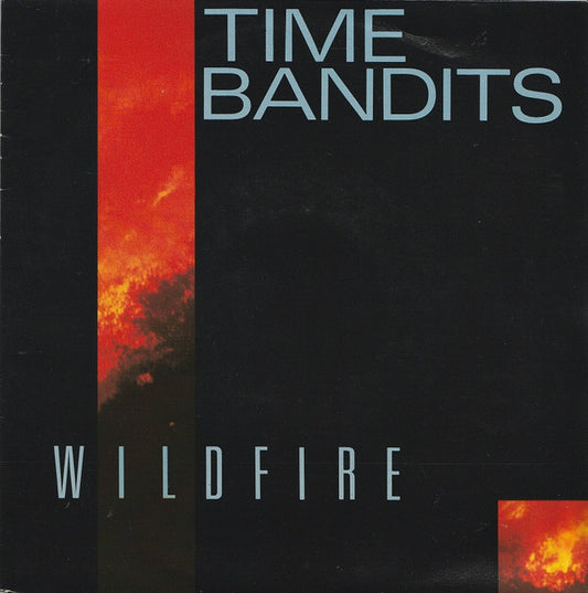 Time Bandits : Wildfire (7", Single)