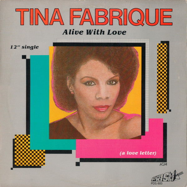 Tina Fabrique : Alive With Love (A Love Letter) (12")