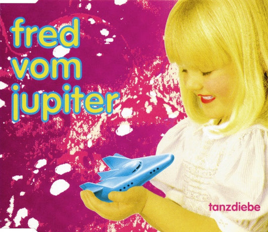 Tanzdiebe : Fred Vom Jupiter (CD, Maxi)